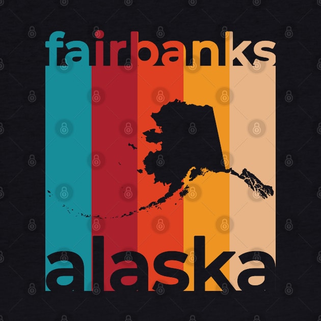 Fairbanks Alaska Retro by easytees